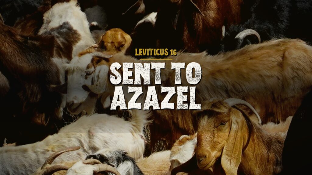 Why Does Leviticus Send a Goat to Azazel?